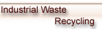 Industrial Waste Recycling